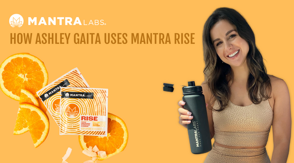 How Ashley Gaita uses MANTRA RISE